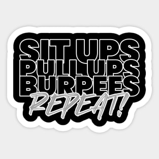 HIIT.Sit Ups.Pull Ups.Burpees.Repeat Sticker